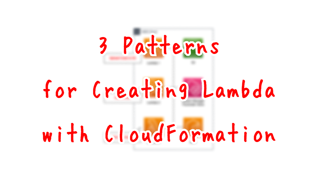 3 Patterns for Creating Lambda with CloudFormation.