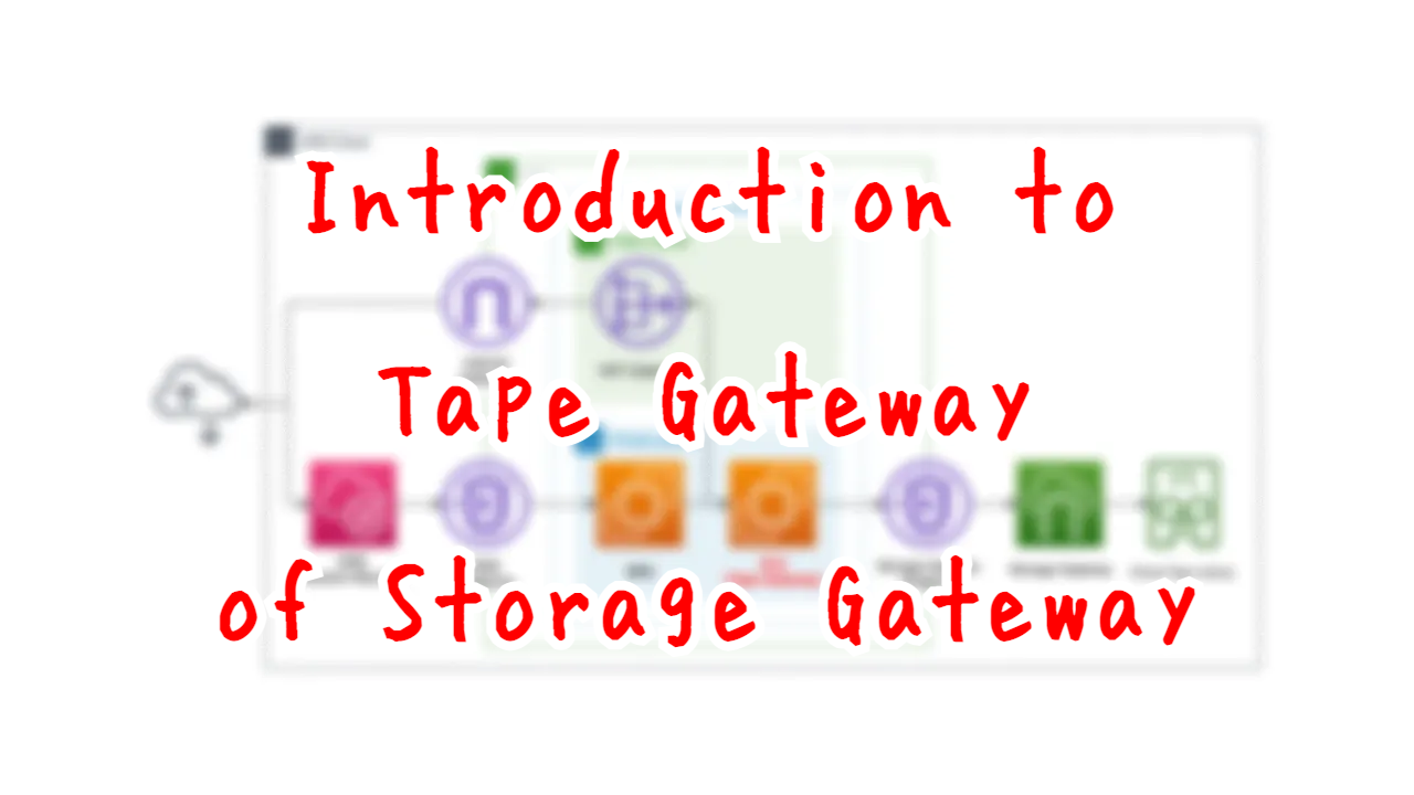 Introduction to Tape Gateway of Storage Gateway