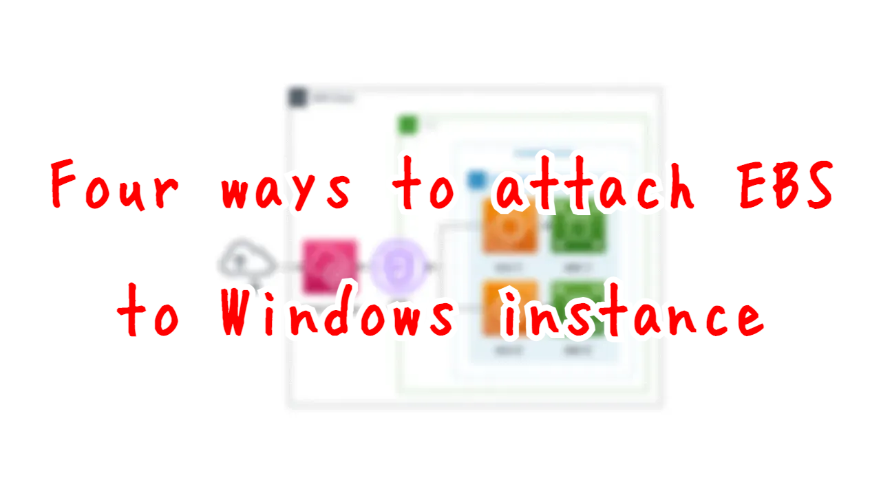 Four ways to attach EBS to Windows instance