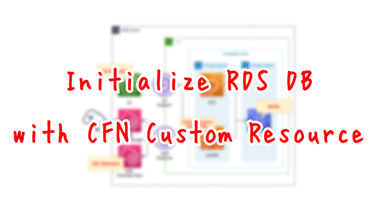 Initialize RDS DB with CFN Custom Resource