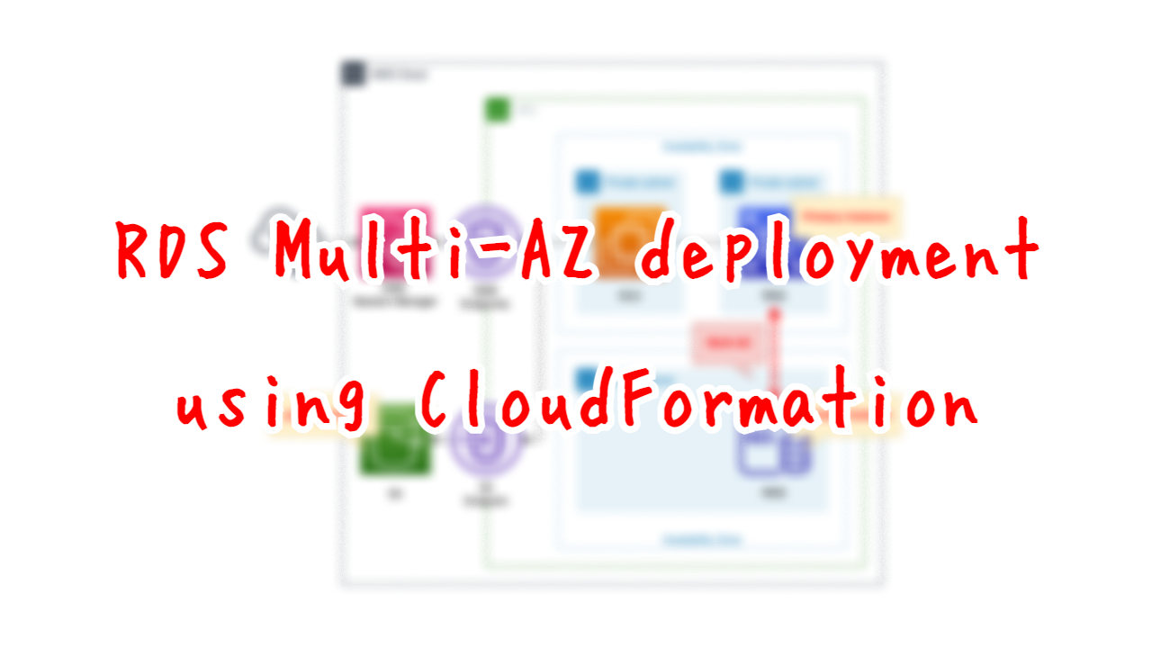 RDS Multi-AZ deployment using CloudFormation.