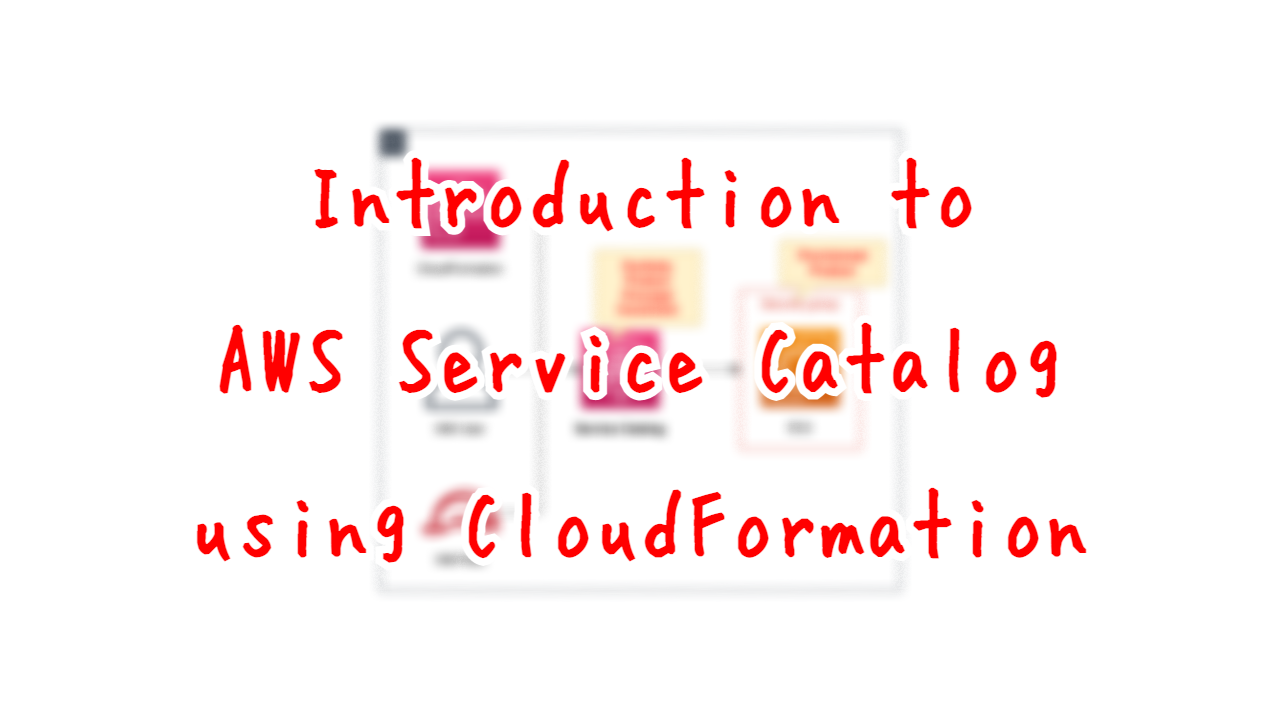 Introduction to AWS Service Catalog using CloudFormation