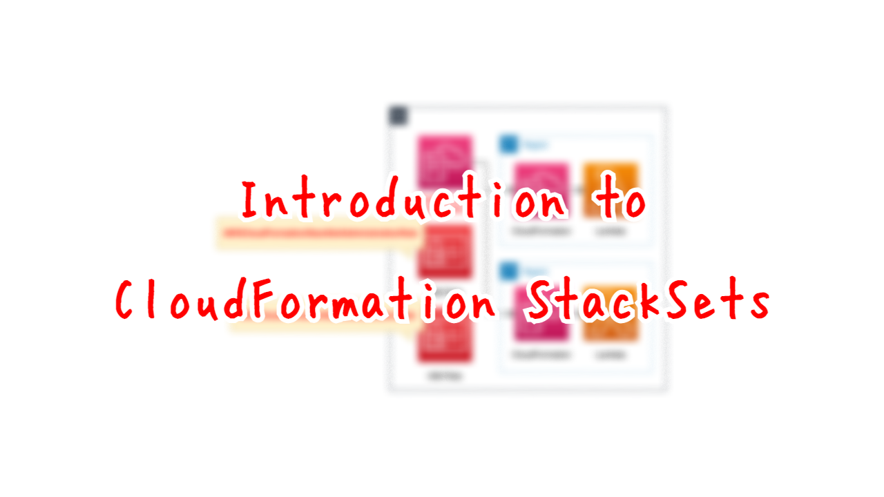 Introduction to CloudFormation StackSets.