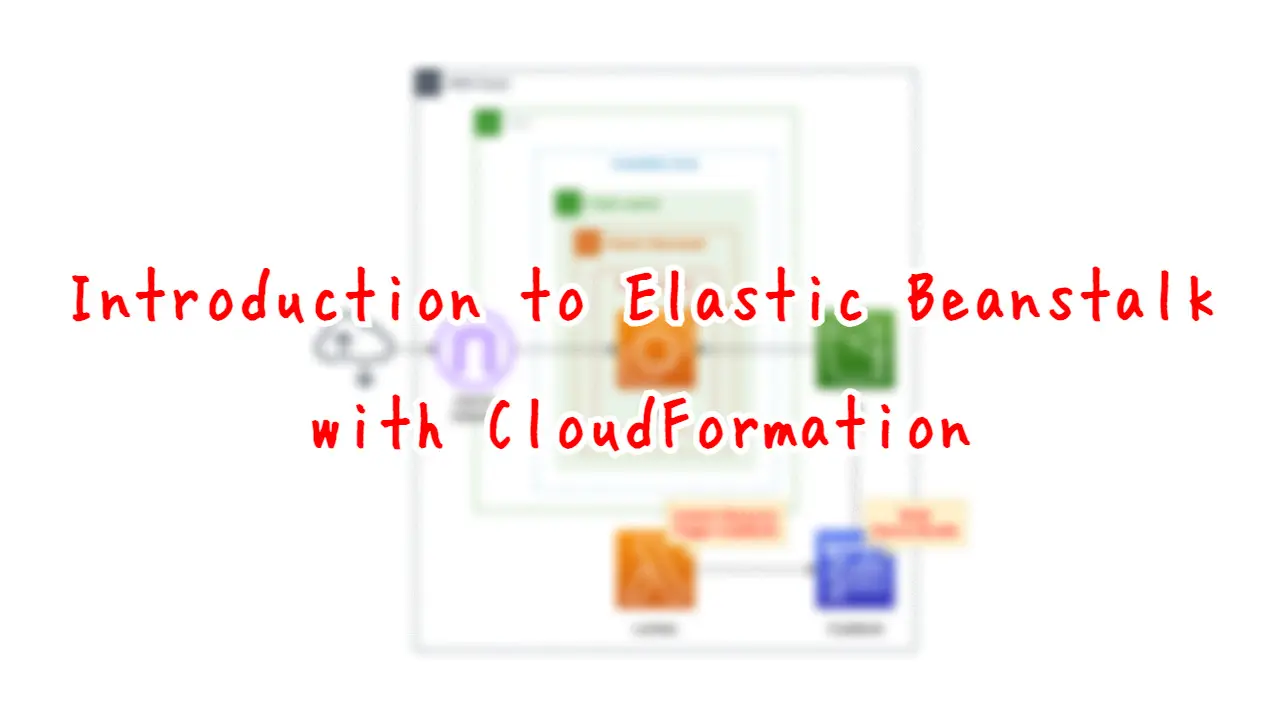 Introduction to Elastic Beanstalk with CloudFormation